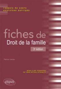 Fiches de droit de la famille. Rappels de cours et exercices corrigés. 3e édition