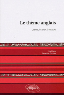 Le thème anglais. Licence, Master, Concours.
