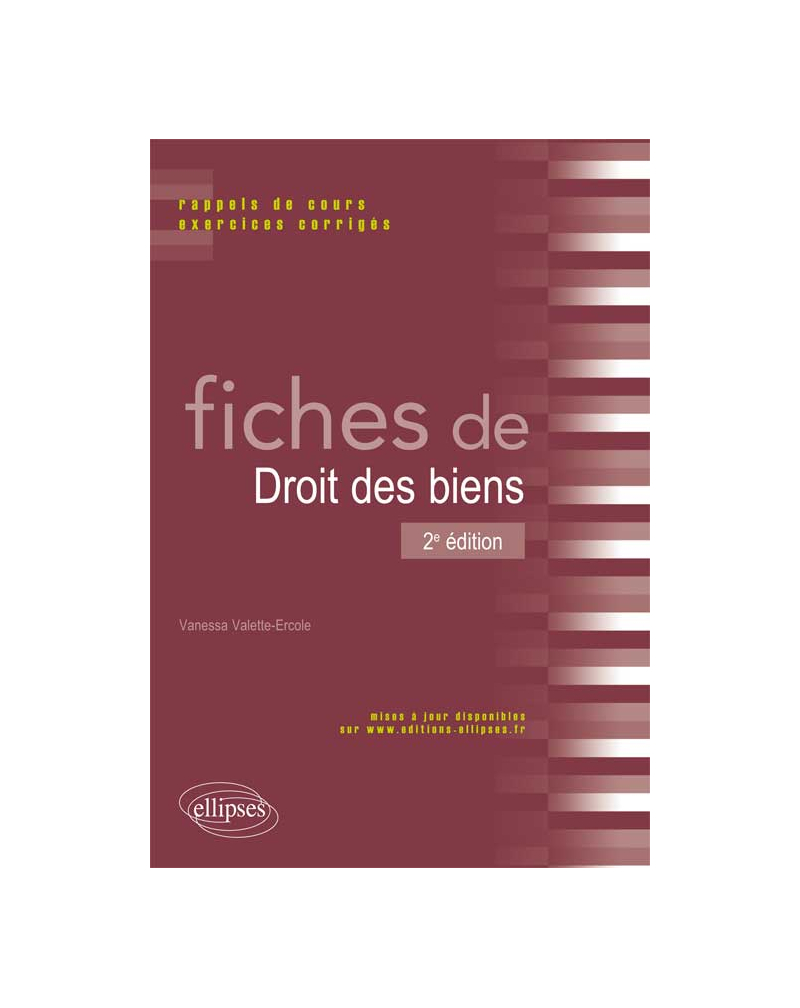 Fiches de Droit des biens. Rappels de cours et exercices corrigés. 2e édition