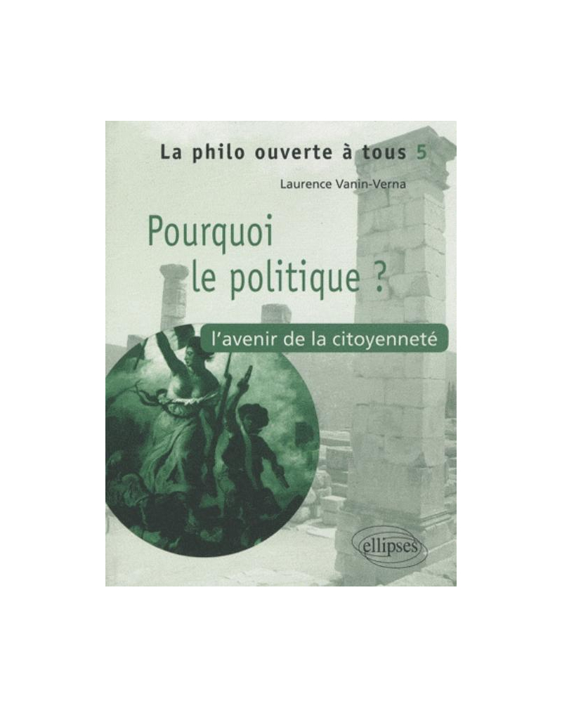 Pourquoi le politique ? L'avenir de la citoyenneté