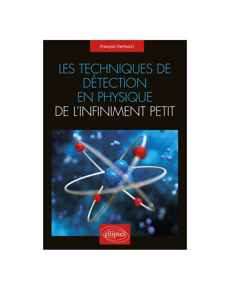 Les techniques de détection en physique de l'infiniment petit