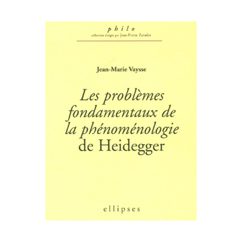 problèmes fondamentaux de la phénoménologie de Heidegger (Les)