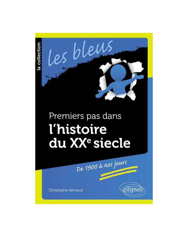 Premiers pas dans l'histoire du XXe siècle… De 1900 à nos jours
