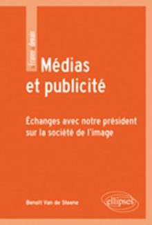 Médias et publicité. Échanges avec notre président sur la société de l’image
