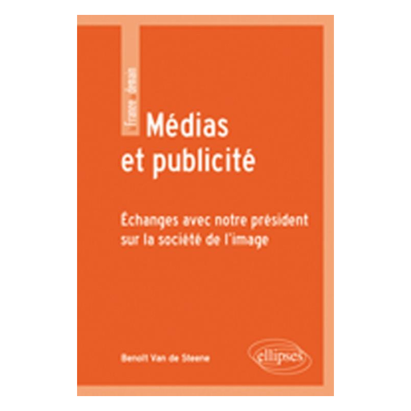 Médias et publicité. Échanges avec notre président sur la société de l’image