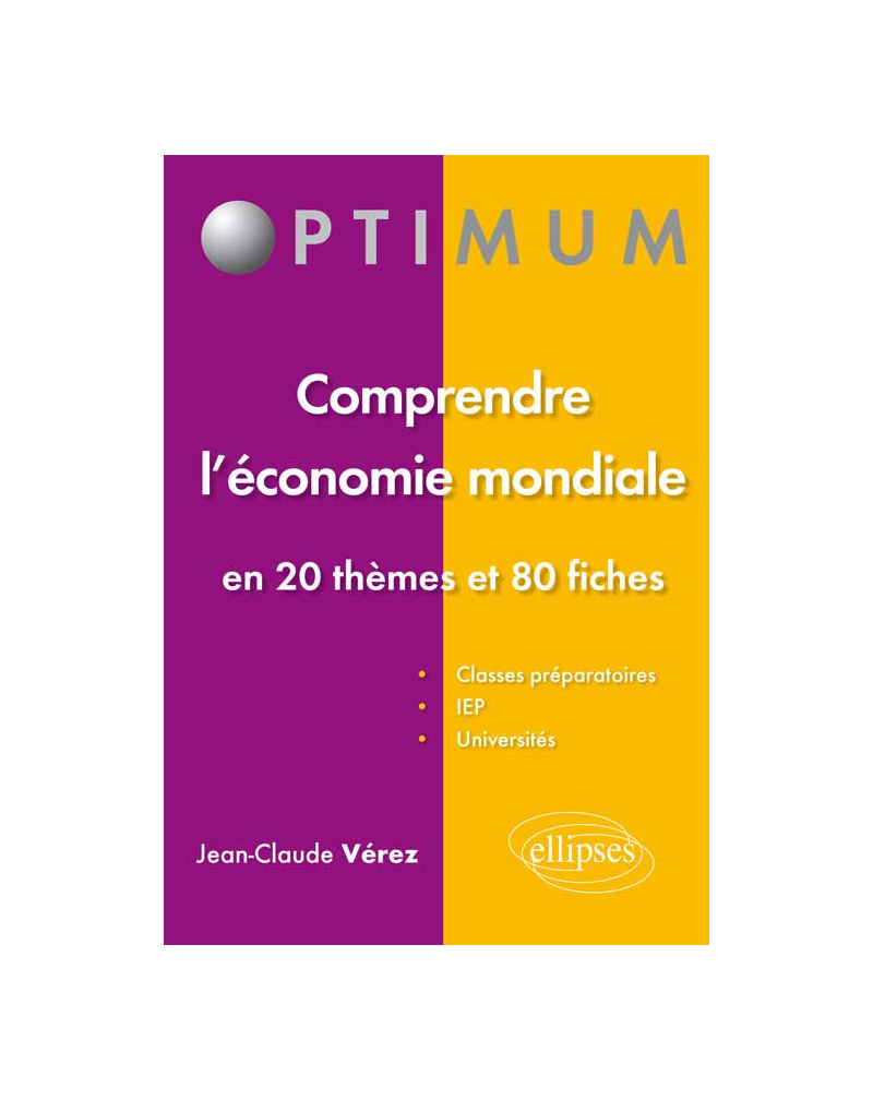 Comprendre l’économie mondiale - En 20 thèmes et 80 fiches