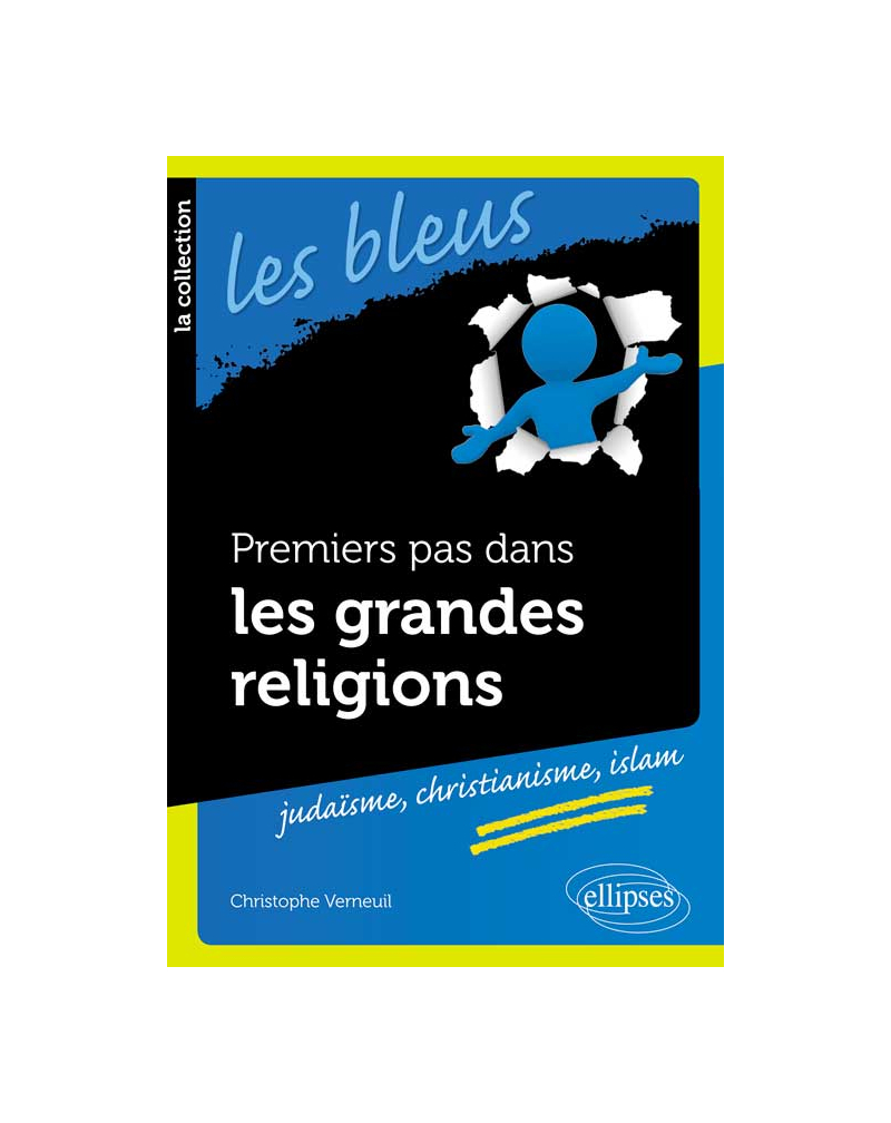 Premiers pas dans les grandes religions : judaisme, christianisme, islam
