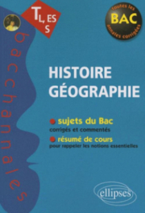 Histoire-Géographie - Terminales L, ES et S - nouvelle édition