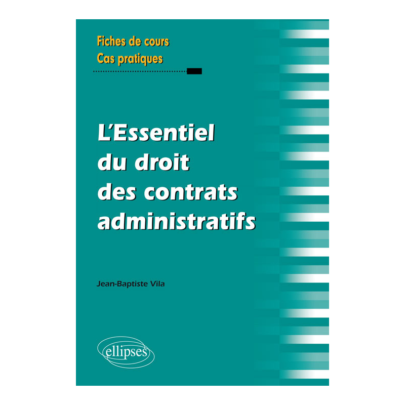 L’Essentiel du droit des contrats administratifs