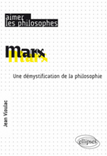 Marx. Une démystification de la philosophie