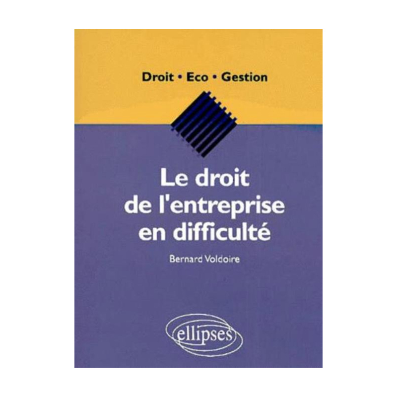 Le droit de l'entreprise en difficulté