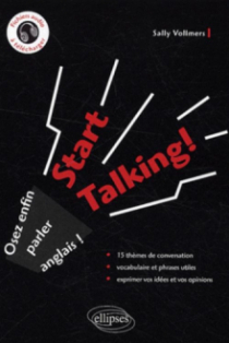 Start Talking! - Osez enfin parler anglais !