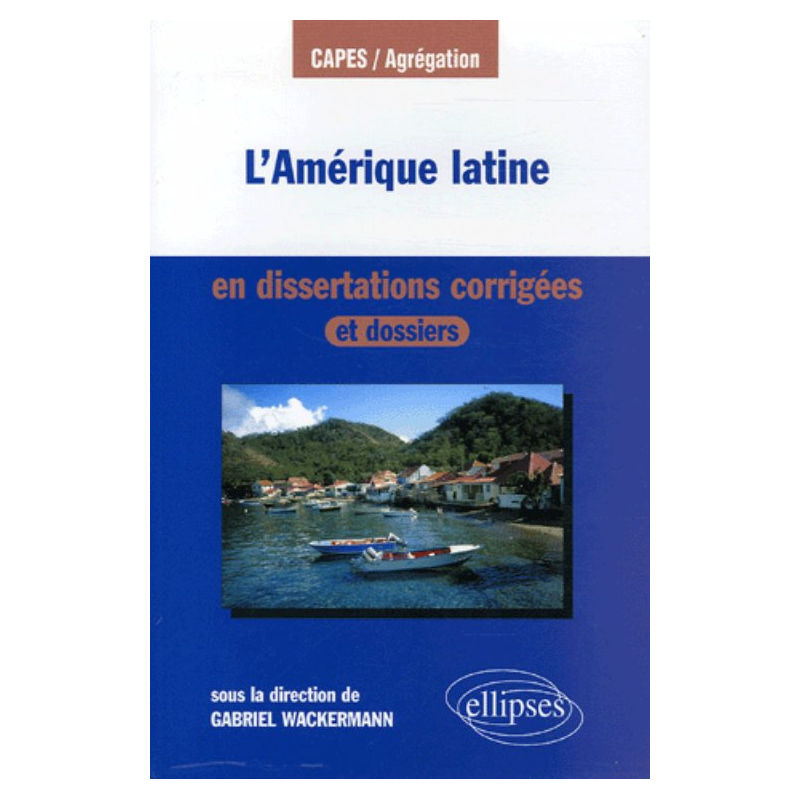 L'Amérique latine en dissertations corrigées