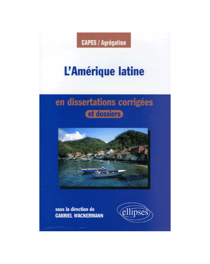 L'Amérique latine en dissertations corrigées