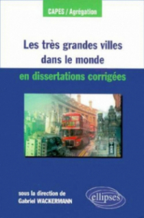 Les très grandes villes dans le monde en dissertations corrigées