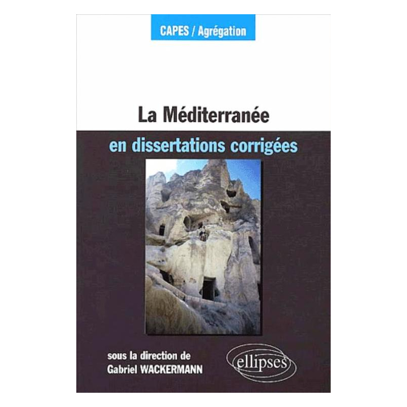 La Méditerranée en dissertations corrigées