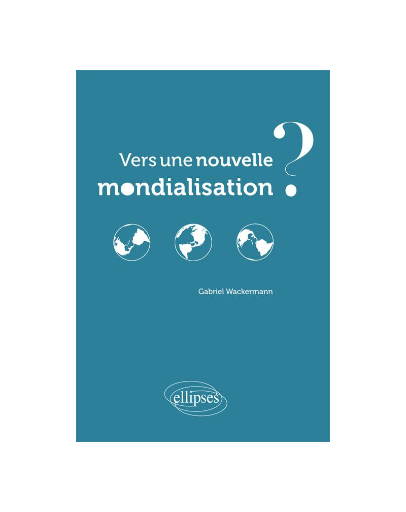Vers une nouvelle mondialisation ?