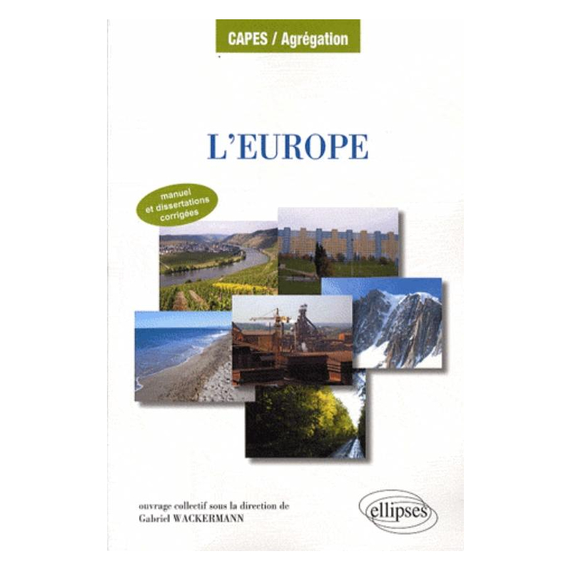 L'Europe. Manuel et dissertations corrigées