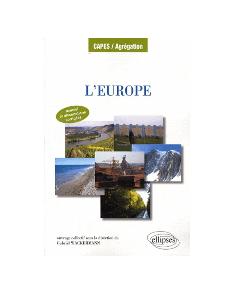 L'Europe. Manuel et dissertations corrigées