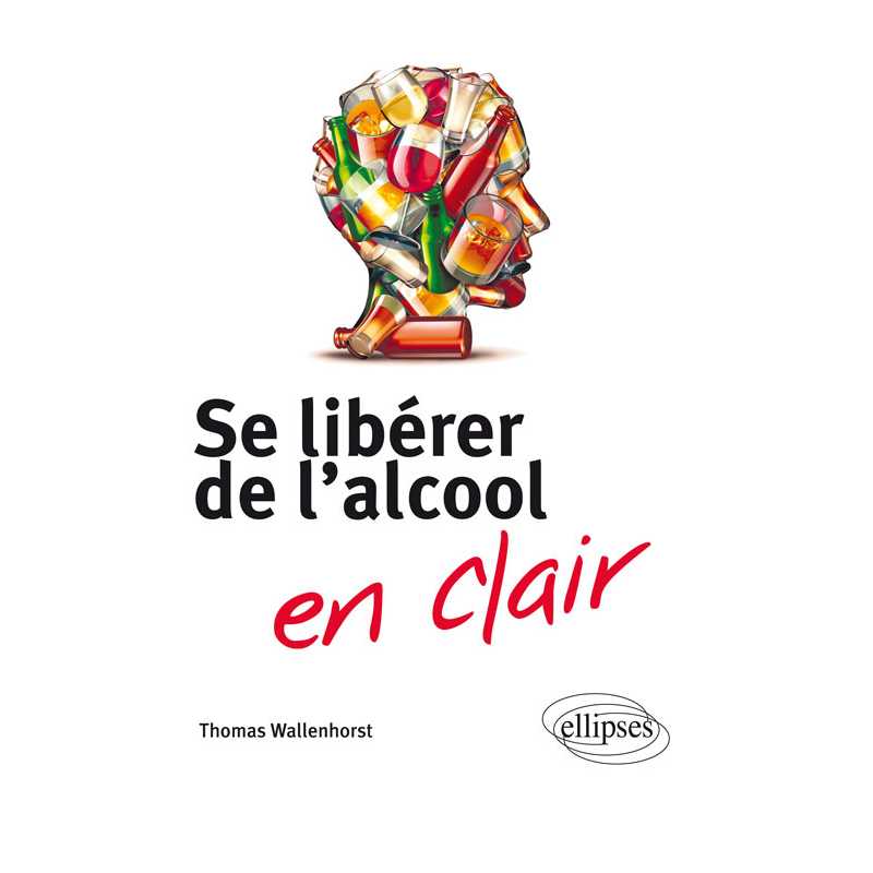 Se libérer de l’alcool en clair