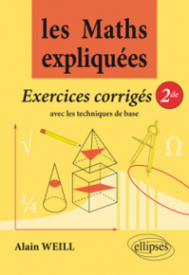 Les Maths expliquées - Les exos corrigés de seconde
