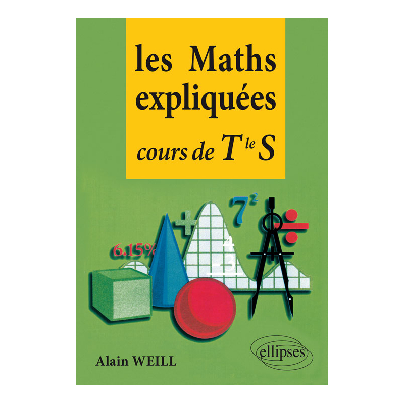Les Maths expliquées - Cours de Terminale S