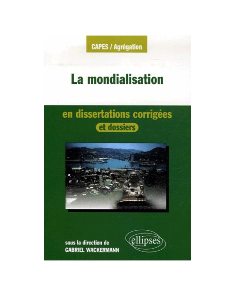 La mondialisation en dissertations corrigées