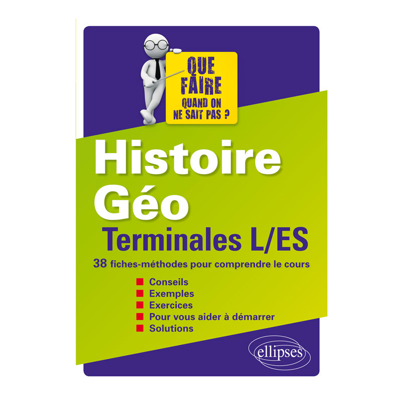 Histoire-Géographie - Terminales L/ES - 38 fiches-méthodes pour comprendre le cours