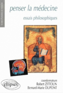 Penser la médecine - Essais philosophiques