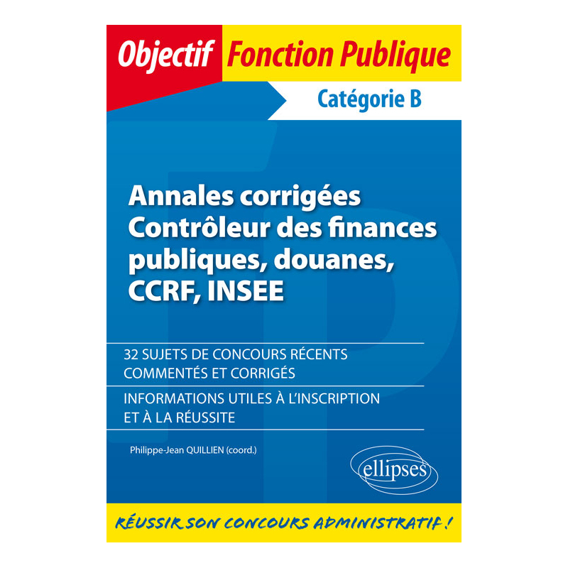 Annales corrigées - Contrôleur des finances publiques, douanes, CCRF, INSEE