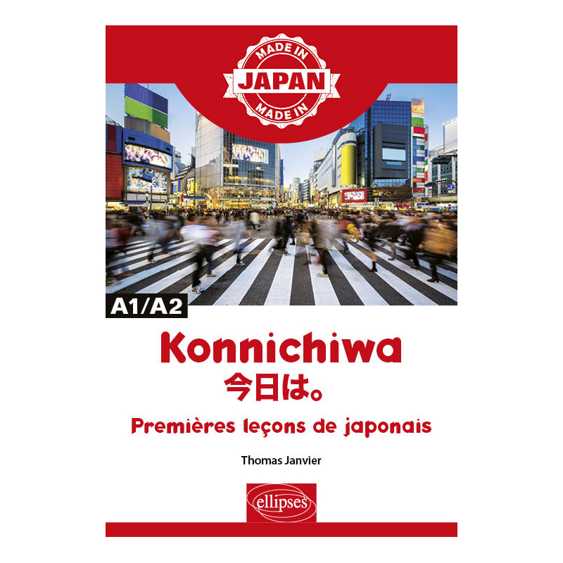 Konnichiwa 今日は。- Premières leçons de japonais - A1/A2
