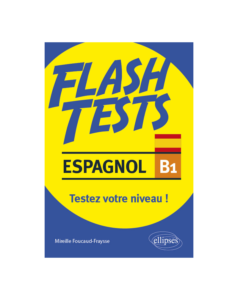 Espagnol Flash Tests niveau B1. Testez votre niveau d'espagnol !