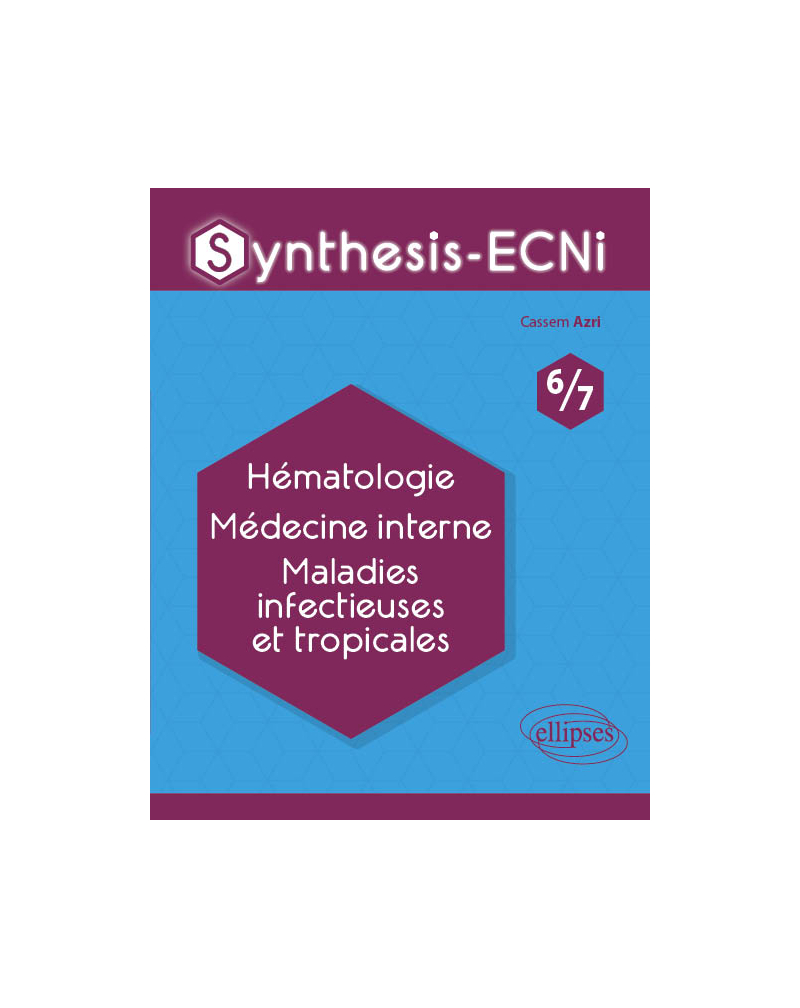 Synthesis-ECNi - 6/7 - Hématologie Médecine interne Maladies infectieuses et tropicales