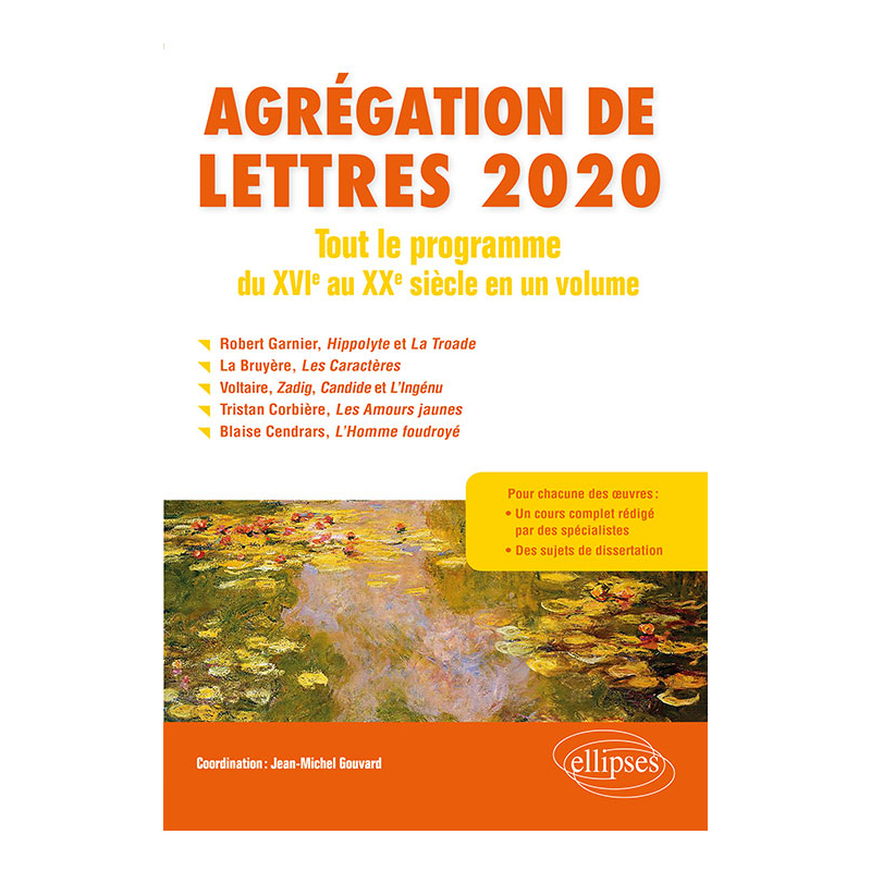 Agrégation de Lettres 2020. Tout le programme du XVIe au XXe siècle en un volume