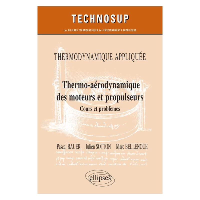Thermodynamique appliquée - Thermo-aérodynamique des moteurs et propulseurs - Cours et problèmes - Niveau C