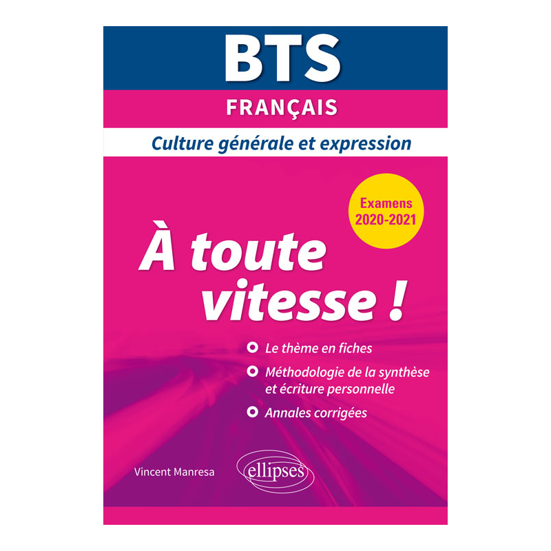 BTS À toute vitesse ! - Culture générale et expression - Examens 2020 et 2021