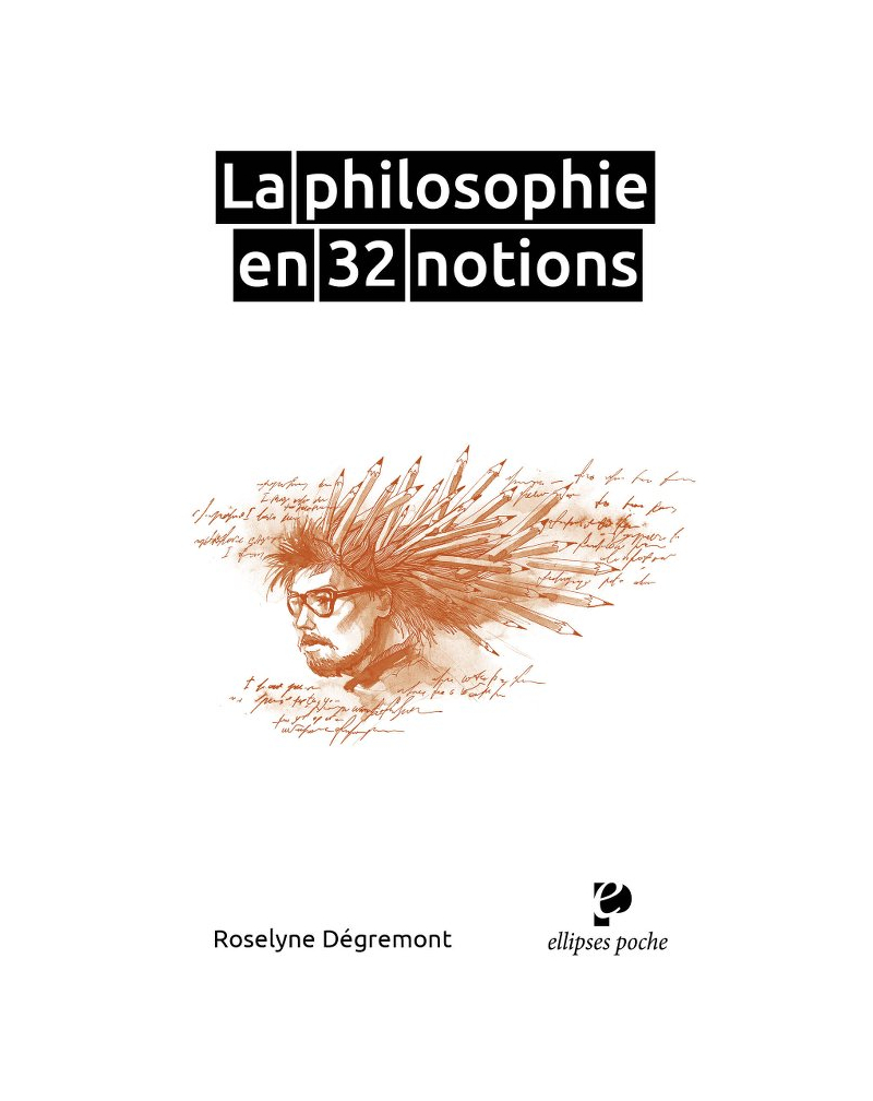 La philosophie en 32 notions