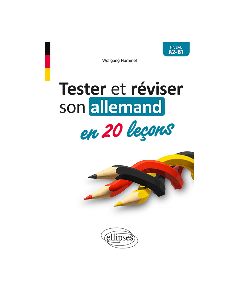 Tester et réviser son allemand en 20 leçons. A2-B1