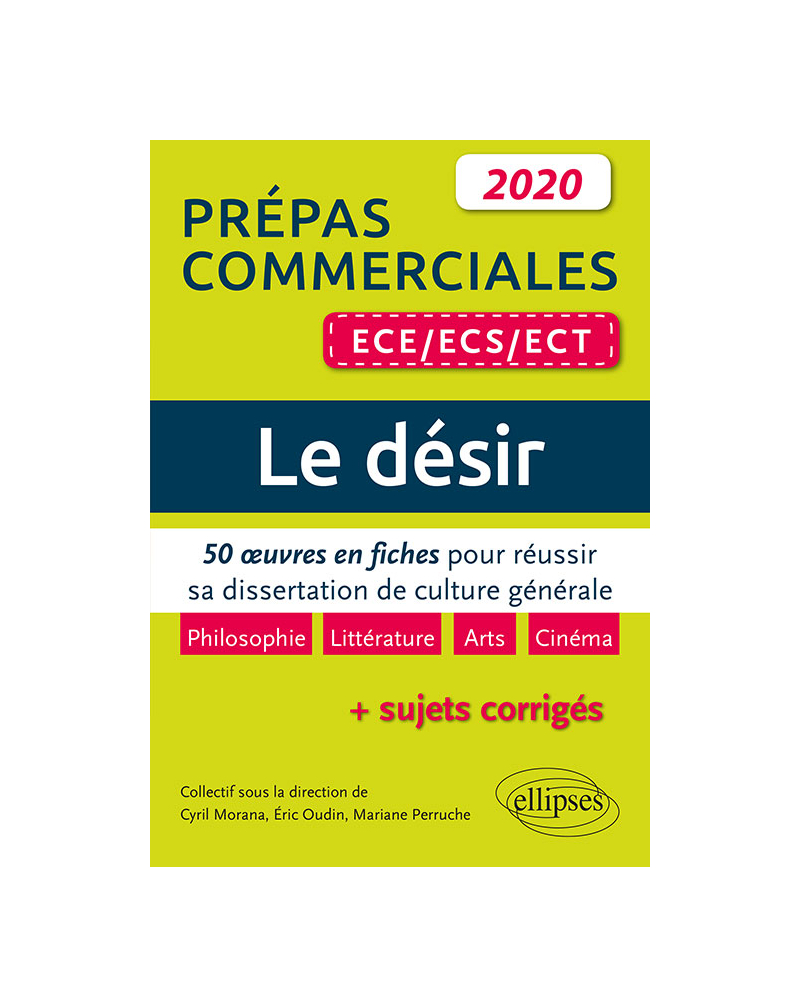 Le désir. 50 œuvres en fiches pour réussir sa dissertation de culture générale -  Prépas commerciales ECE / ECS / ECT 2020