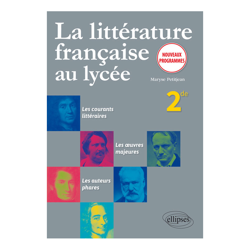 La littérature française au lycée. Seconde - nouveaux programmes