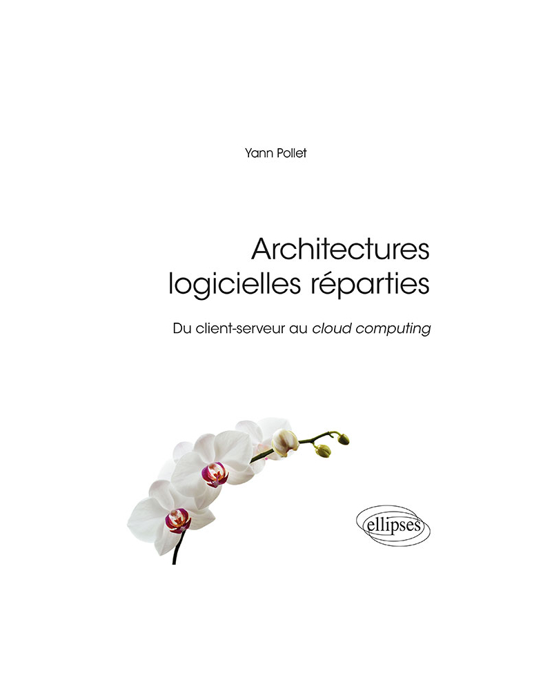 Architectures logicielles réparties - Du client-serveur au cloud computing