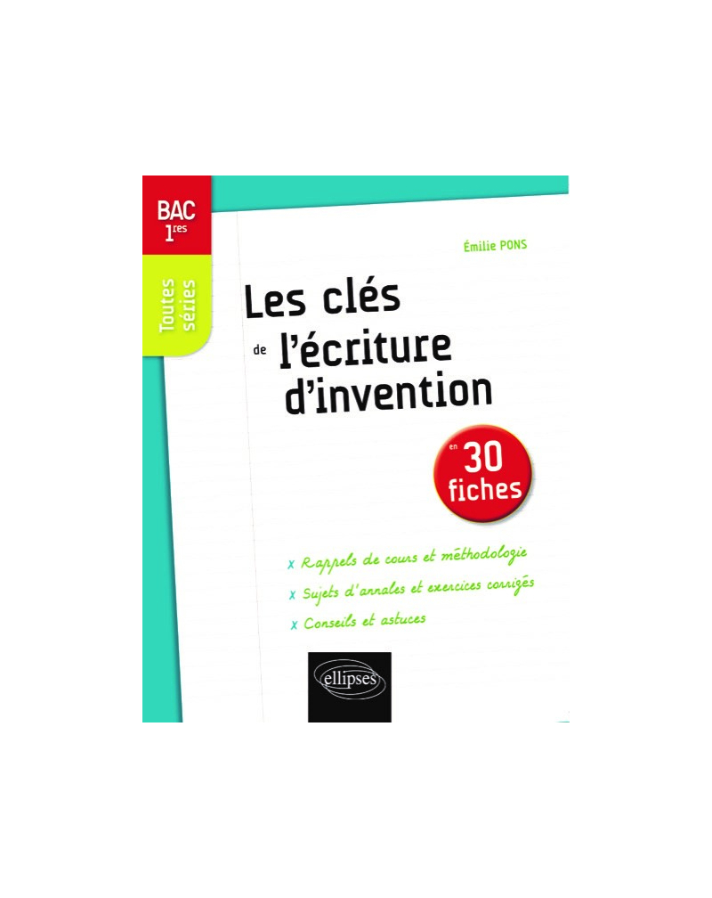 Les clés de l’écriture d’invention en 30 fiches