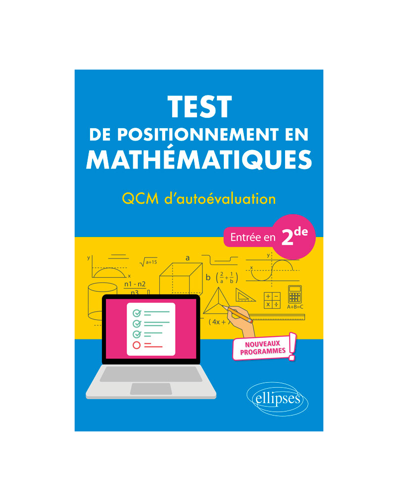 Test de positionnement en Mathématiques - QCM d’autoévaluation - Entrée en 2de - Nouveaux programmes