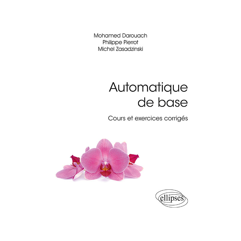 Automatique de base - Cours et exercices corrigés
