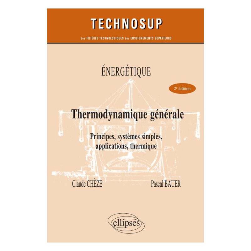 Énergétique - Thermodynamique générale - Principes, systèmes simples, applications, thermique - Niveau B