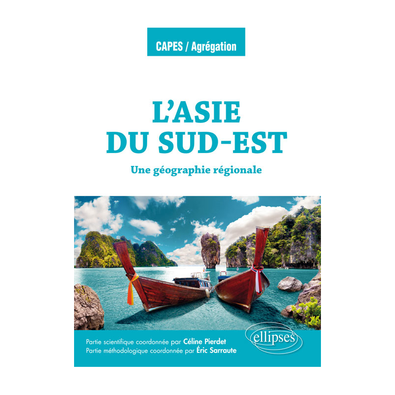 L'Asie du Sud-Est - Une géographie régionale