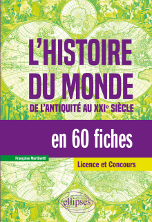L'histoire du monde en 60 fiches - De l'antiquité au XXIe siècle