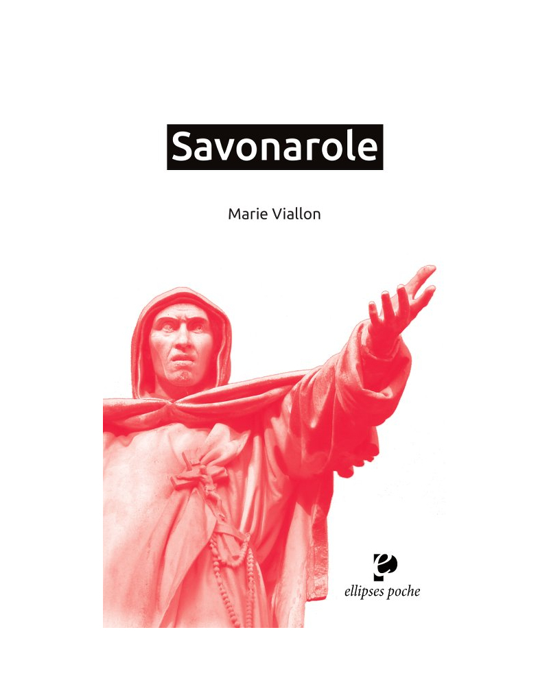 Savonarole. Glaive de Dieu