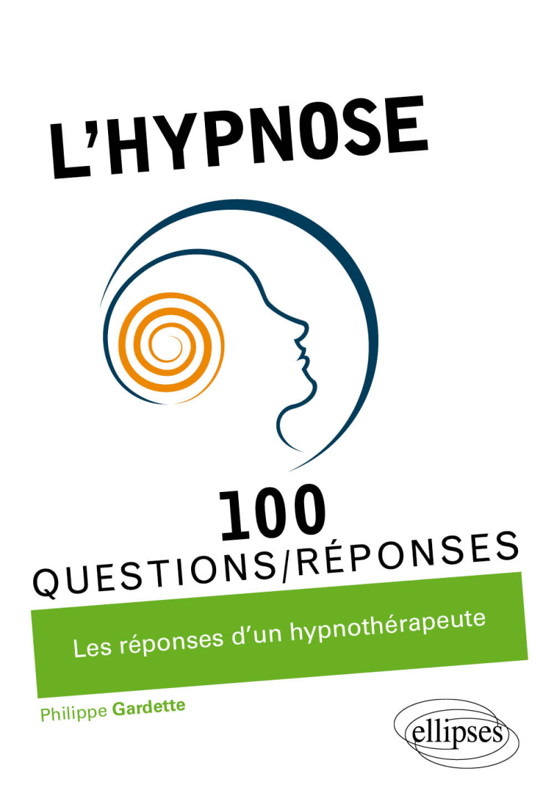 L'hypnose en 100 Questions/Réponses