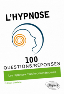 L'hypnose en 100 Questions/Réponses